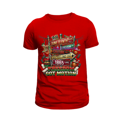 Freedom Got Motion Juneteenth Tshirt