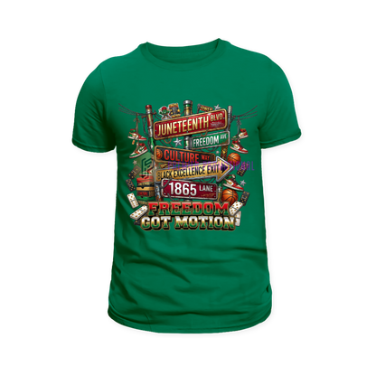 Freedom Got Motion Juneteenth Tshirt