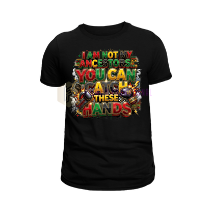 I Am not my ancestors Juneteenth T-shirt