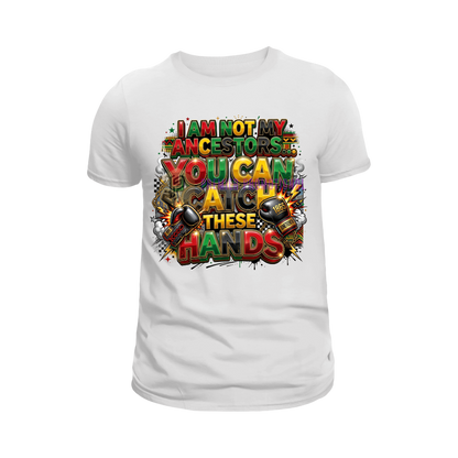 I Am not my ancestors Juneteenth T-shirt